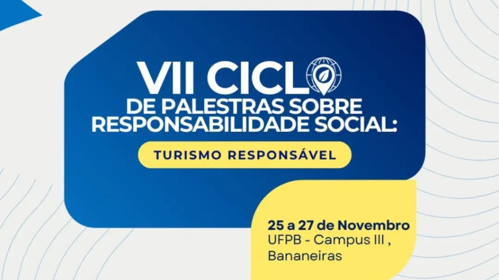 VII Ciclo de Palestras sobre Responsabilidade Social debate turismo responsável no Campus III da UFPB